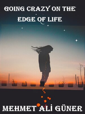 cover image of Going Crazy on the Edge of Life